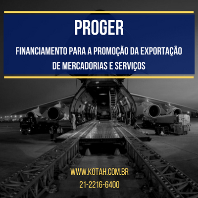 PROGER EXPORTAÇÃO FINANCIAMENTO BANCO DO BRASIL DESPACHANTE ADUANEIRO RJ KOTAH BR